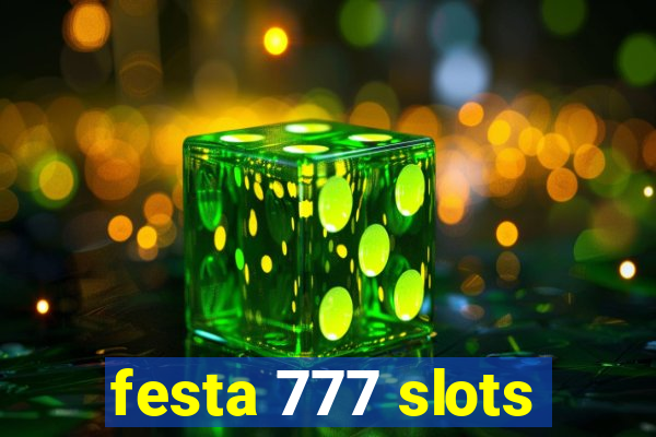 festa 777 slots